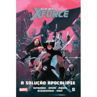 Uncanny X-Force - Livro 1: A Solução Apocalipse