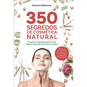 350 Segredos de Coméstica Natural