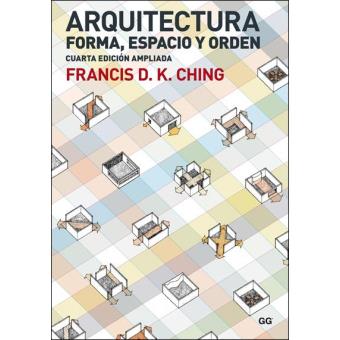 Arquitectura: Forma, Espacio y Orden