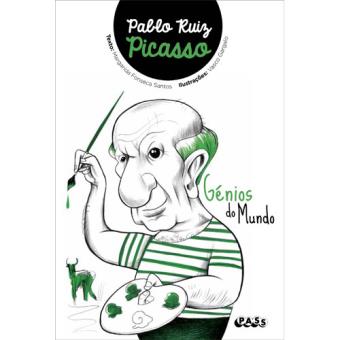 Génios do Mundo: Pablo Ruiz Picasso