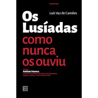 Lusíadas Como Nunca os Ouviu
