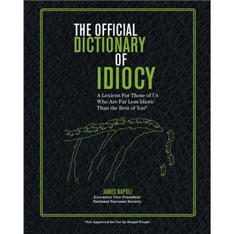 The Official Dictionary of Idiocy