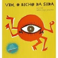 VIH, o Bicho da SIDA