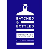 Batched & Bottled: Cocktails to Make Ahead