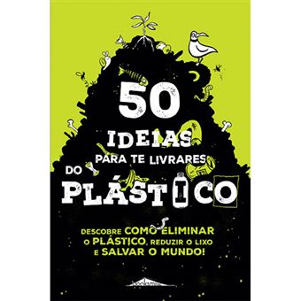 50 Ideias para Te Livrares do Plástico