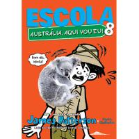 Escola - Livro 8: Austrália, Aqui Vou Eu!
