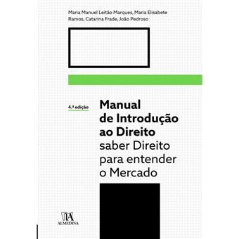 Manual de Introdução ao Direito - Saber Direito para entender o Mercado - 4ª Edição - 1