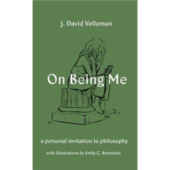 On Being Me : A Personal Invitation to Philosophy