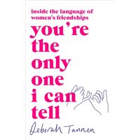 You're the Only One I Can Tell