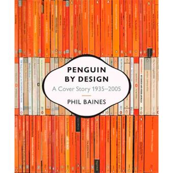 Penguin by Design A Cover Story 1935-2005 - Brochado - Phil Baines