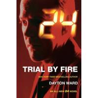 24 Trial by Fire