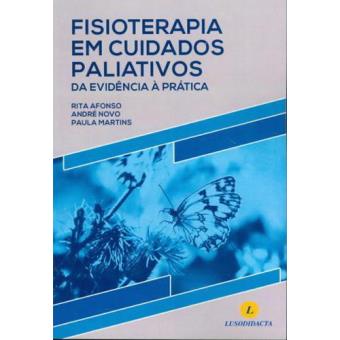 Fisioterapia em Cuidados Paliativos - Da Evidência à Prática