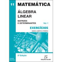 Álgebra Linear – Exercícios - Livro 1: Matrizes e Determinantes