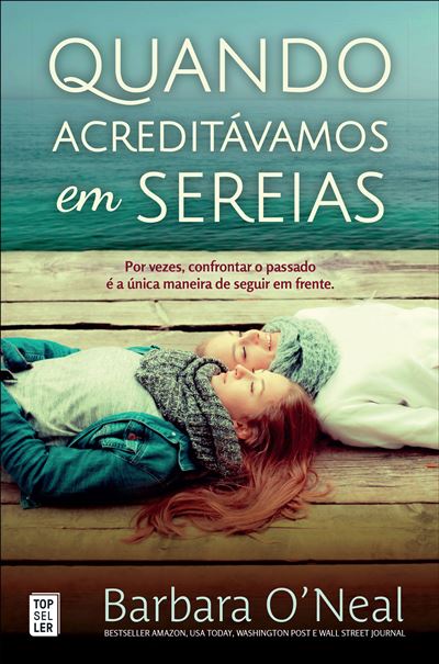 Barbara O'Neal Quando Acreditávamos em Sereias