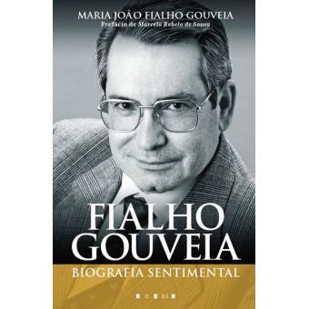 Fialho Gouveia: Biografia Sentimental