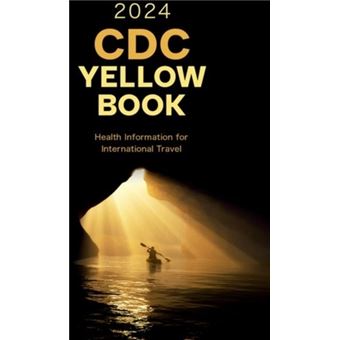 CDC Yellow Book 2024 - Health Information For International Travel ...