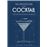 The Architecture of the Cocktail: Constructing The Perfect Cocktail From The Bottom Up_0