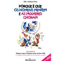 Porque é Que Os Homens Mentem e As Mulheres Choram