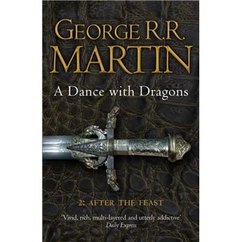 A Dance With Dragons: Part 2 After The Feast (A Song of Ice and Fire, Book 5)