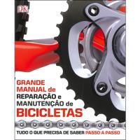 Grande Manual de Reparação e Manutenção de Bicicletas