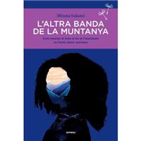 L'Altra Banda de la Muntanya: com Veuries el Món Si No Te L'Expliqués Un Home Blanc Europeu