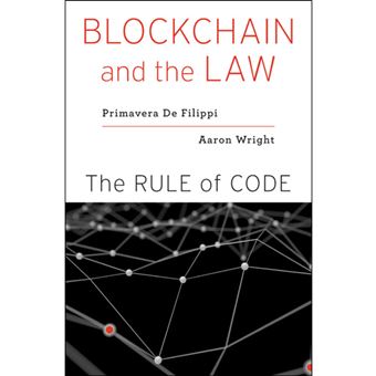 Blockchain and the Law: The Rule of Code