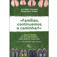 Famílias, Continuamos a Caminhar!