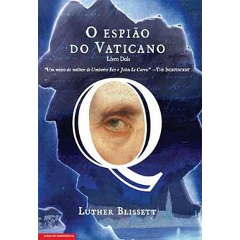 O Espião do Vaticano Vol 2 - Brochado - Luther Blisset, Luther Blissett -  Compra Livros na