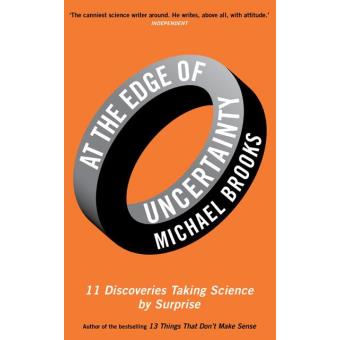 At the Edge of Uncertainty