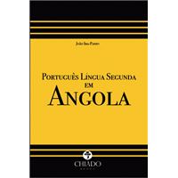 Português Língua Segunda em Angola: Representações e Linhas de Actuação