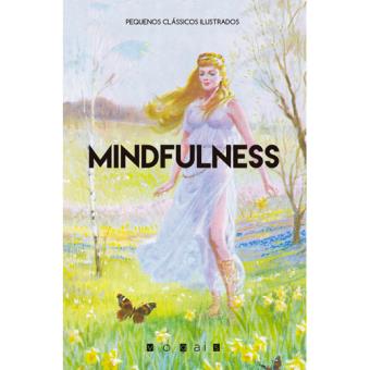 Pequenos Clássicos Ilustrados: Mindfulness