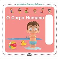 As Minhas Primeiras Palavras 4: O Corpo Humano