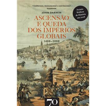 Ascensão e Queda dos Impérios Globais.1400-2000