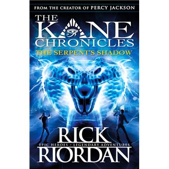 The Serpent's Shadow (The Kane Chronicles Book 3)