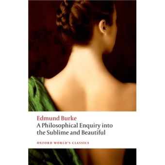 A Philosophical Enquiry into the Origin of our Ideas of the Sublime and the Beautiful - 1