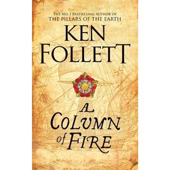The Kingsbridge Novels - Book 3: A Column of Fire