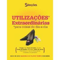 Utilizações Extraordinárias Para Coisas do Dia-a-Dia