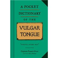 A pocket dictionary of the vulgar t