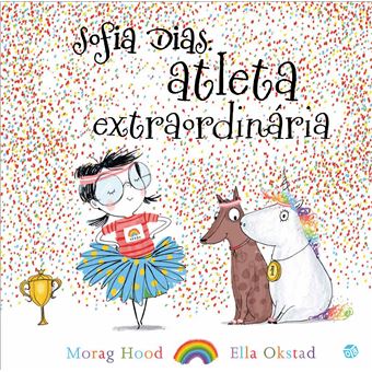 Sofia Dias: Atleta Extraordinária - LV de Histórias