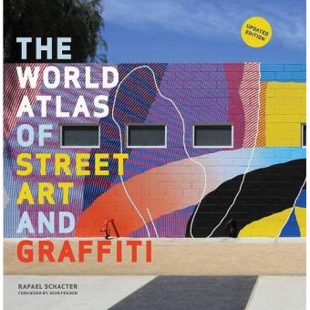 The World Atlas of Street Art and Graffiti