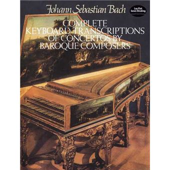 Complete Keyboard Transcriptions of Concertos by Baroque Composers