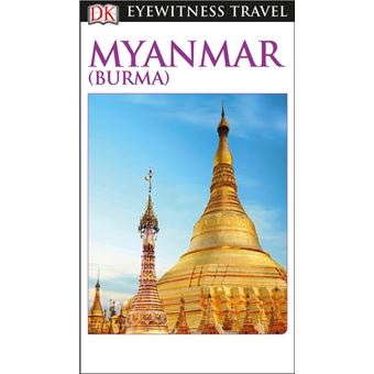DK Eyewitness Myanmar (Burma)