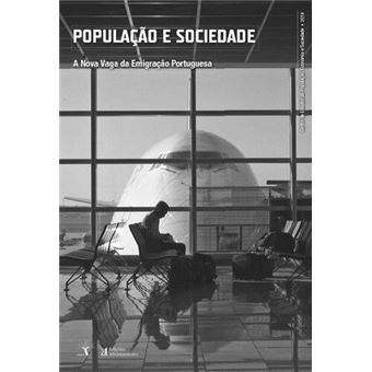 Revista População e Sociedade Nº 22: A Nova Vaga da Emigração Portuguesa