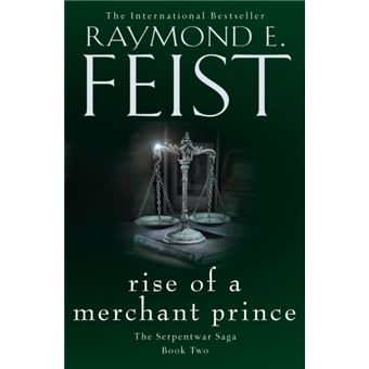 The Serpentwar Saga - Book 2: Rise of a Merchant Prince