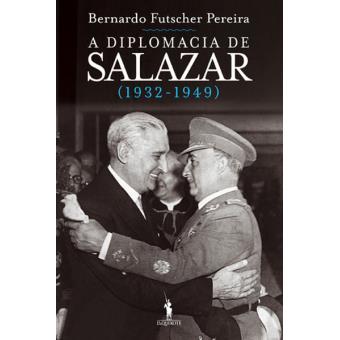 A Diplomacia de Salazar