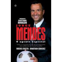 Jorge Mendes, o Agente Especial