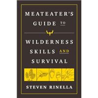 Meateater guide to wilderness skill