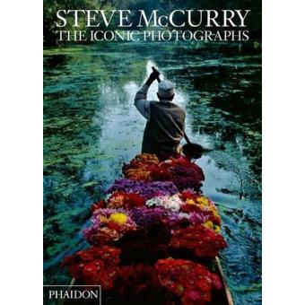 Steve McCurry: the Iconic Photographs