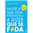 Mude a sua vida aprendendo a dizer Que se f*da_0