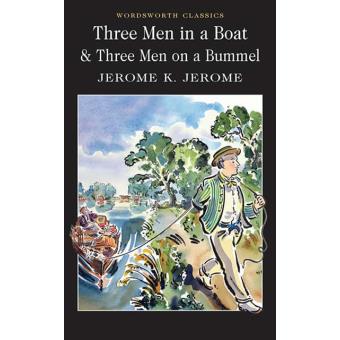 Three Men in a Boat & Three Men on the Bummel